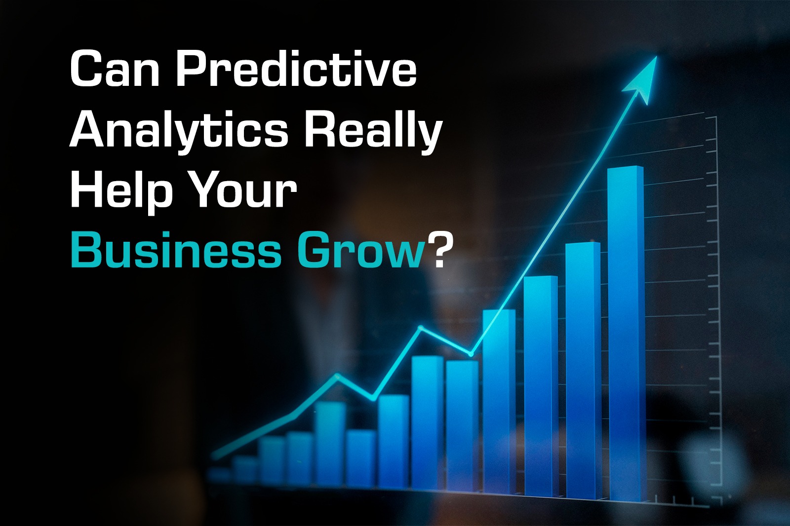 Can Predictive Analytics Really Help Your Business Grow?